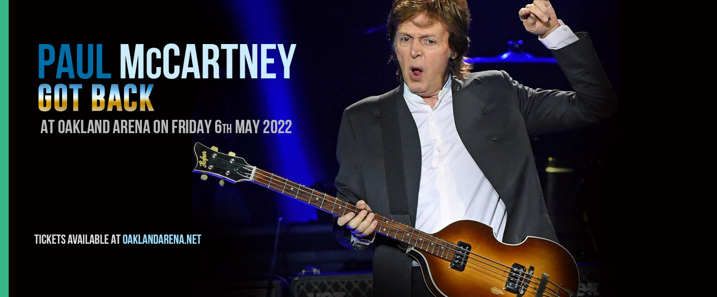 Paul McCartney Tickets 6th May Oakland Arena in Oakland, California