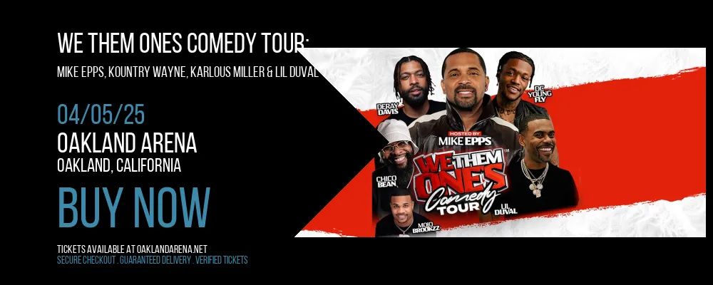 We Them Ones Comedy Tour at Oakland Arena